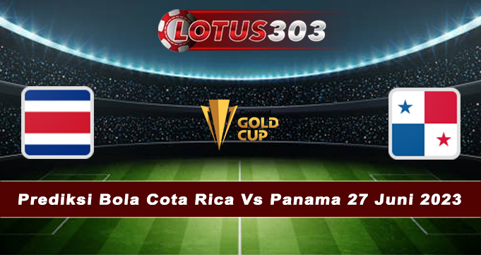 Prediksi Bola Cota Rica Vs Panama 27 Juni 2023