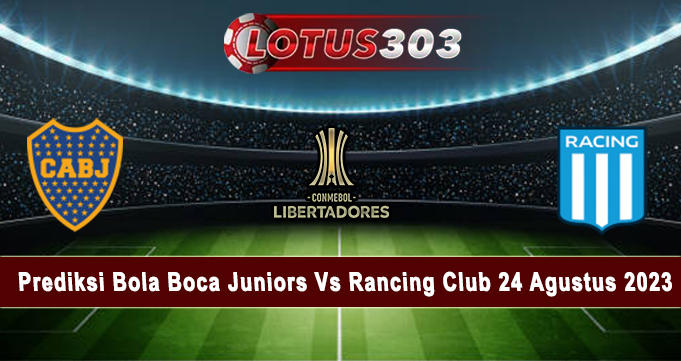 Prediksi Bola Boca Juniors Vs Racing Club 24 Agustus 2023