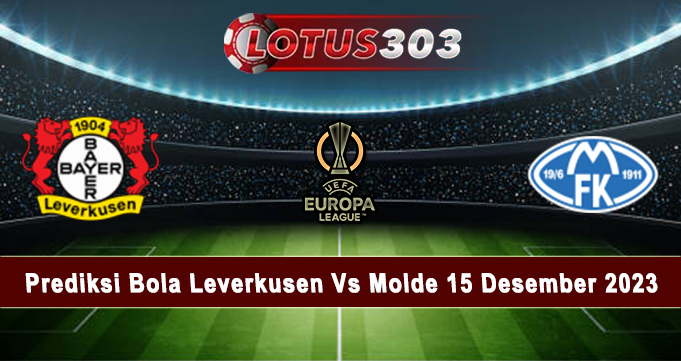 Prediksi Bola Leverkusen Vs Molde 15 Desember 2023