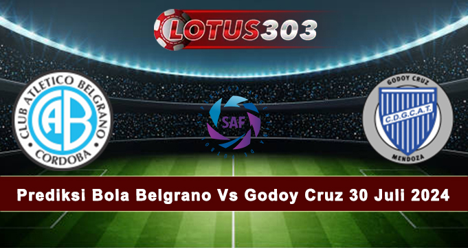 Prediksi Bola Belgrano Vs Godoy Cruz 30 Juli 2024